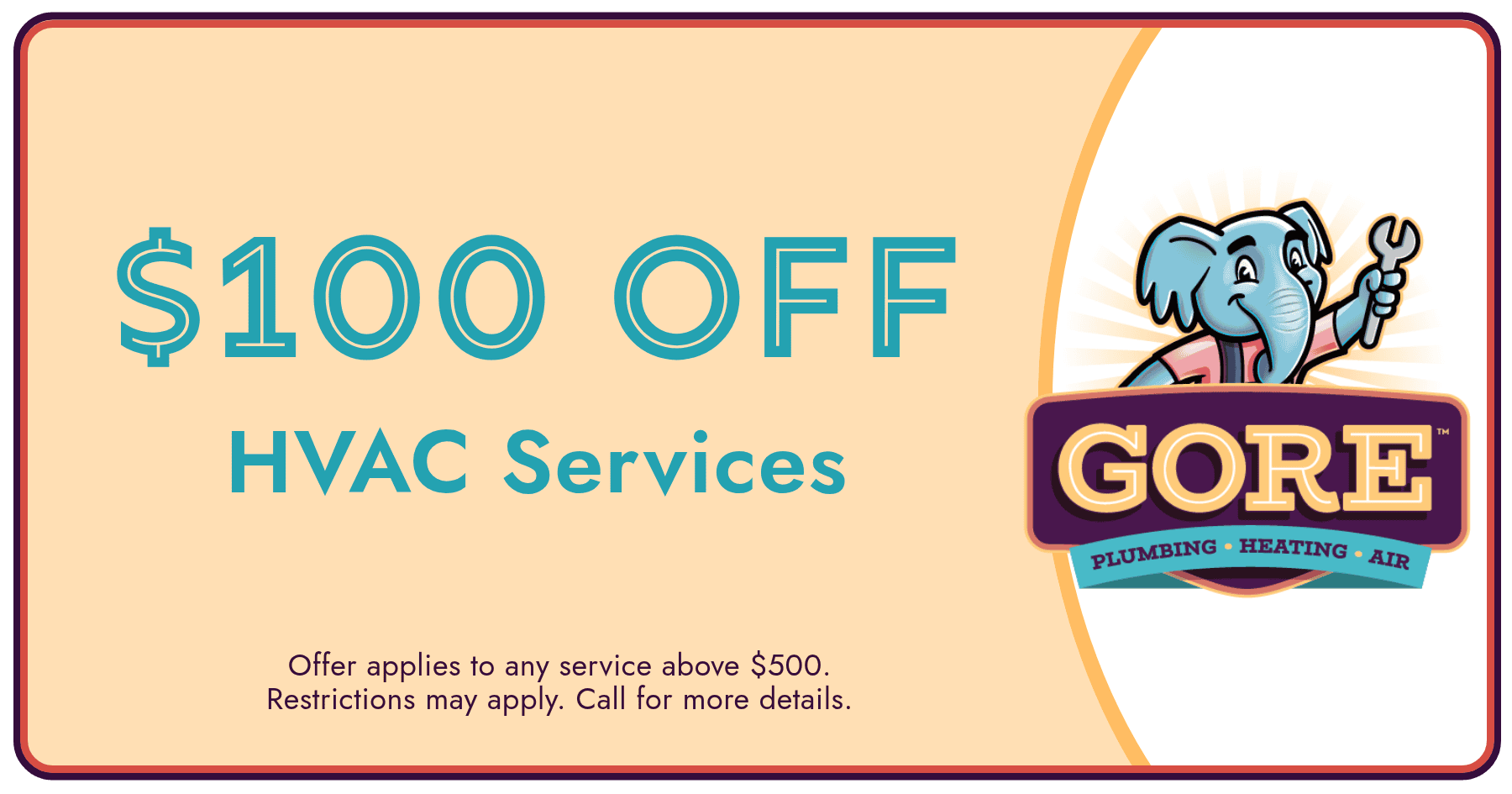 Gore Plumbing Heating and Air coupon for $100 off HVAC services on jobs over $500.