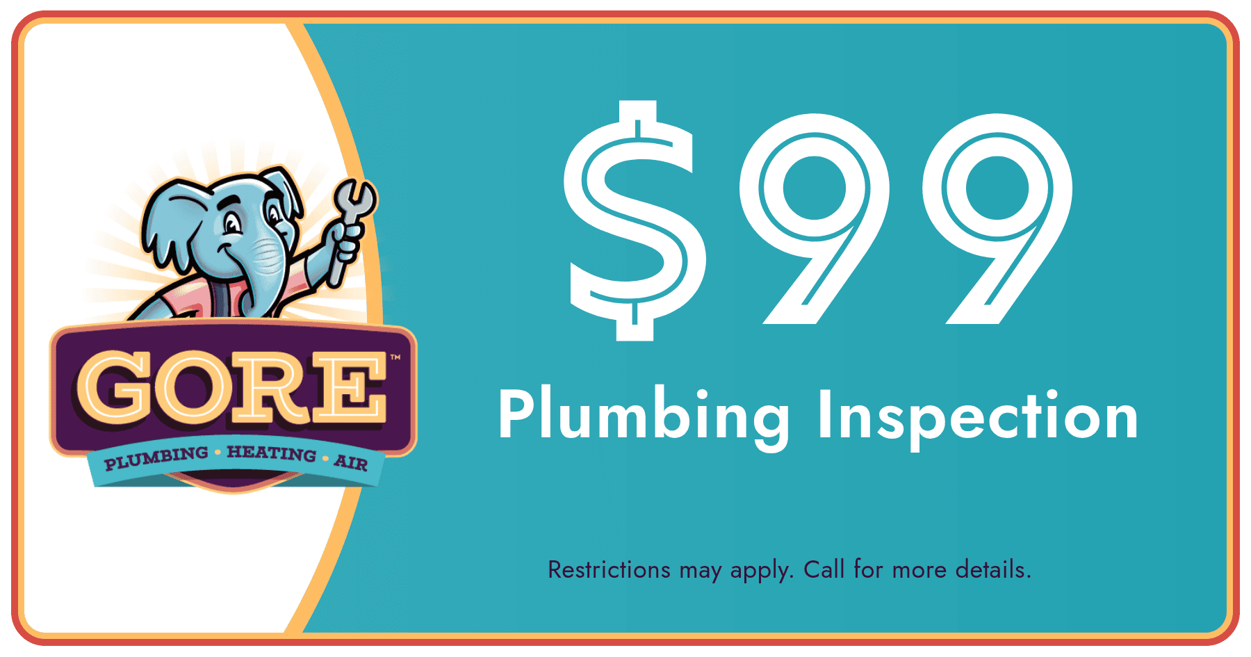 Gore Plumbing Heating and Air coupon for $99 plumbing inspection service.